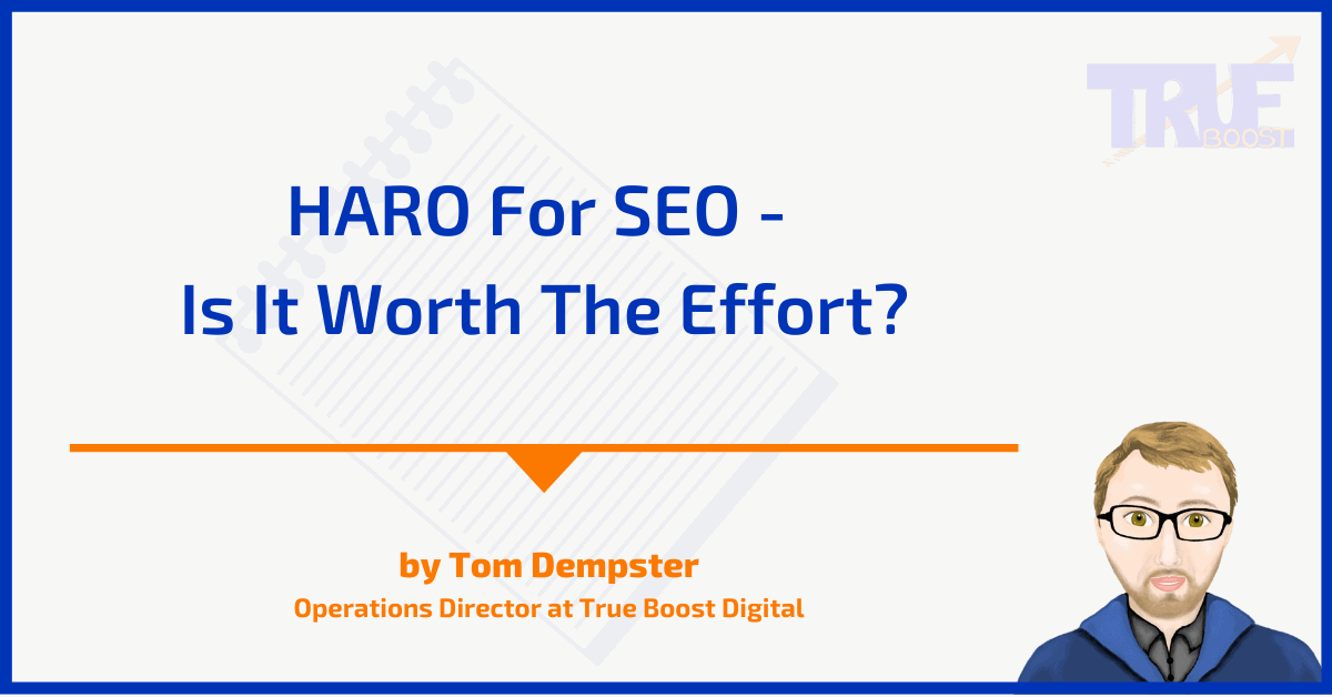 HARO for SEO - Is It Worth The Effort