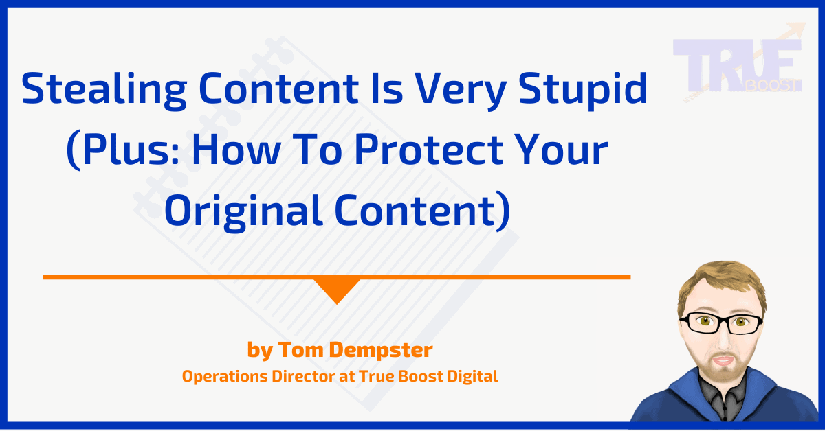 Stealing Content Is A Very Stupid Idea